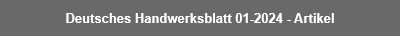 Deutsches Handwerksblatt 01-2024 - Artikel
